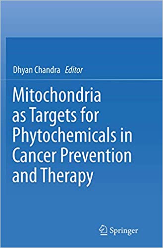 Mitochondria as Targets for Phytochemicals in Cancer Prevention and Therapy