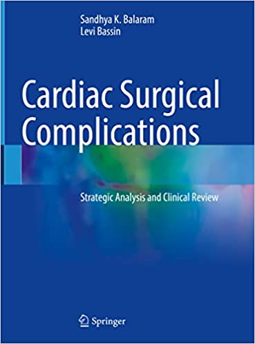 Cardiac Surgical Complications Strategic Analysis and Clinical Review