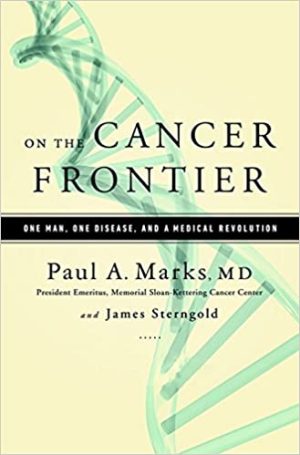 On the Cancer Frontier One Man One Disease and a Medical Revolution