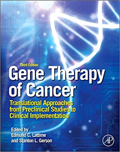 Gene Therapy of Cancer Translational Approaches from Preclinical Studies to Clinical Implementation