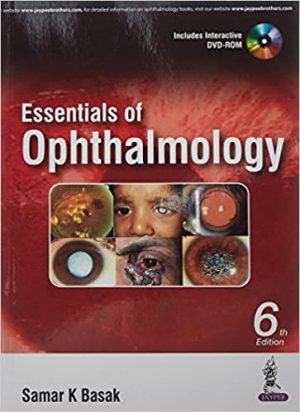 Essentials of Ophthalmology 6th Edition By K Samar Basak
