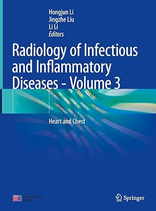 Radiology of Infectious and Inflammatory Diseases Volume 3 Heart and Chest