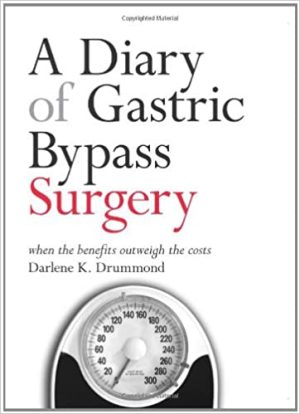 A Diary of Gastric Bypass Surgery When the Benefits Outweigh the Costs