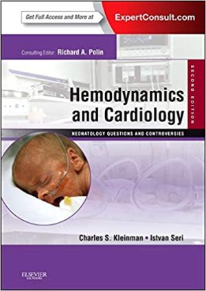 Hemodynamics and Cardiology Neonatology Questions and Controversies 2nd Ed