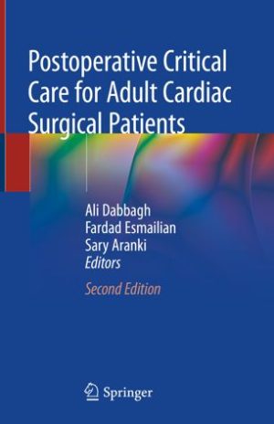 Postoperative Critical Care for Adult Cardiac Surgical Patients 2nd Edition