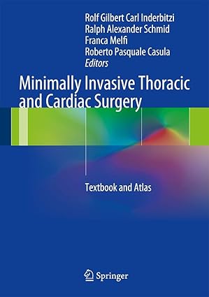 Minimally Invasive Thoracic and Cardiac Surgery Textbook and Atlas