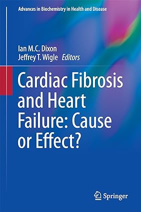 Cardiac Fibrosis and Heart Failure Cause or Effect