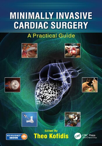 Minimally Invasive Cardiac Surgery A Practical Guide