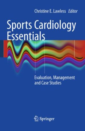 Sports Cardiology Essentials Evaluation Management and Case Studies