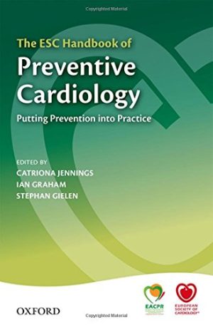 The ESC Handbook of Preventive Cardiology Putting Prevention into Practice