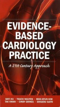 Evidence Based Cardiology Practice A 21st Century Approach