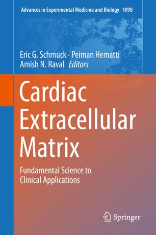 Cardiac Extracellular Matrix Fundamental Science to Clinical Applications