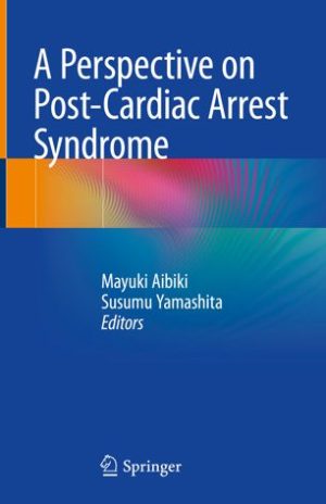 A Perspective on Post Cardiac Arrest Syndrome
